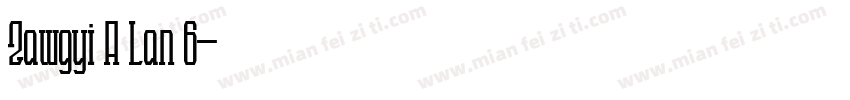 Zawgyi A Lan 6字体转换